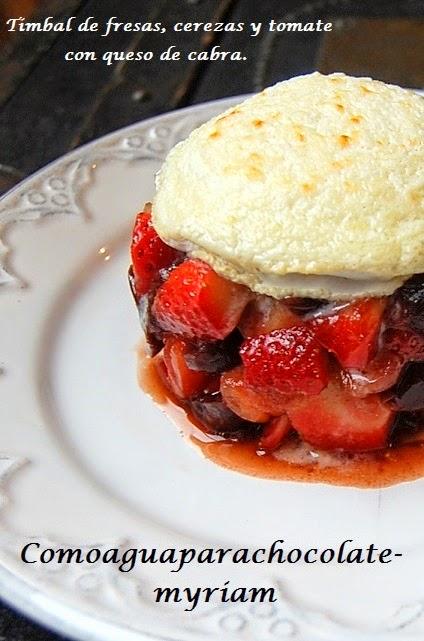 TIMBAL DE FRESAS, CEREZAS Y TOMATE CON QUESO DE CABRA.