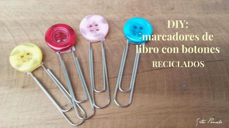 DIY: marcadores de libro con botones reciclados.