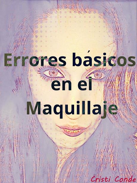 Errores Basicos en el Maquillaje #2