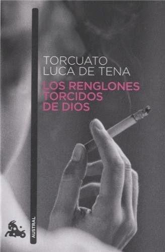 Los renglones torcidos de Dios, de Torcuarto Luca de Tena.