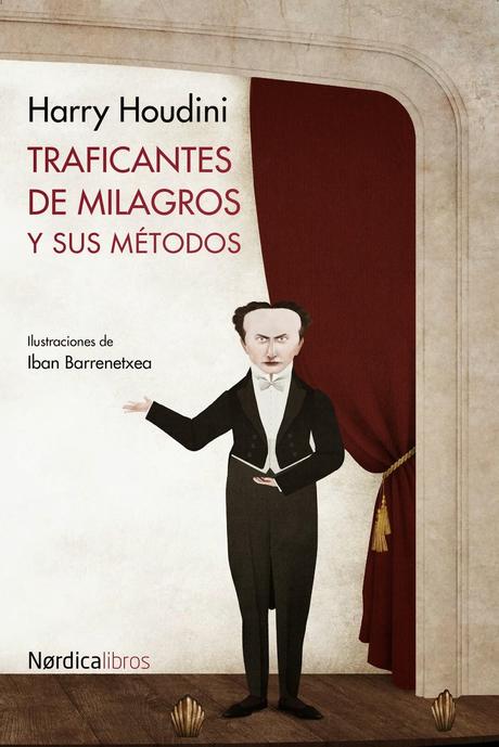 Traficantes de milagros y sus métodos. Harry Houdini