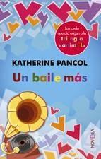 Katherine Pancol: Un Baile Más Katherine Pancol: Un Baile Más