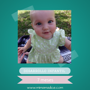 Desarrollo infantil 7 meses www.mimamadice.com