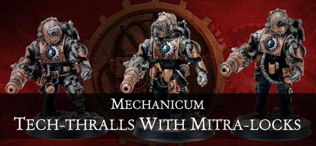 Tech-Thralls armados con Mitra-Locks Tech-Thralls armados con Mitra-Locks