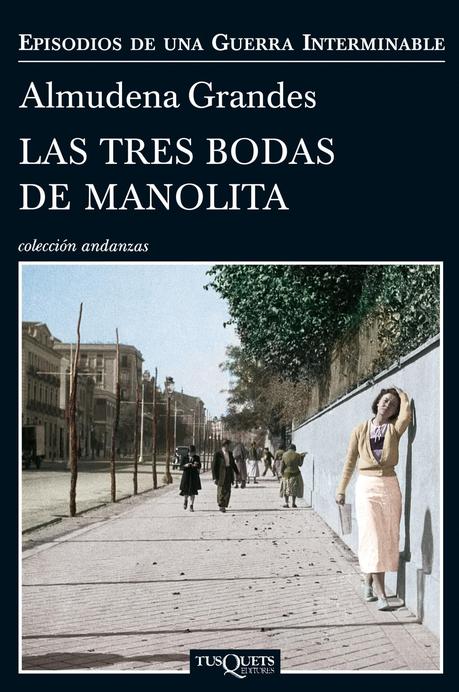 Las tres bodas de Manolita. Almudena Grandes