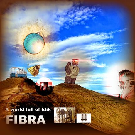 FIBRA - A WORLD FULL OF KLIK