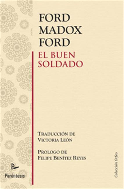 El buen soldado (Ford Madox Ford) El buen soldado (Ford Madox Ford)