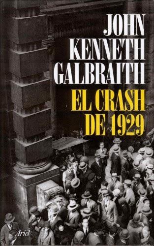 El crash de 1929, por John Kenneth Galbraith El crash de 1929, por John Kenneth Galbraith