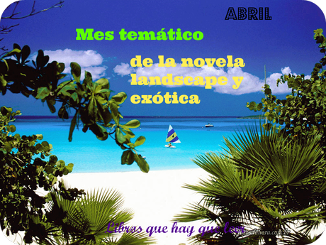 http://estantesllenos.blogspot.com.es/2014/03/abril-mes-de-la-novela-landscape-y.html