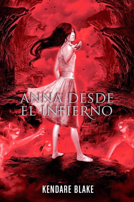 [RESEÑA DE LIBRO] Anna desde el infierno de Kendare Blake