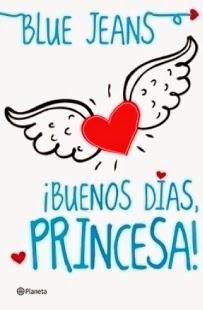 ¡Buenos días, princesa! #Blue Jeans