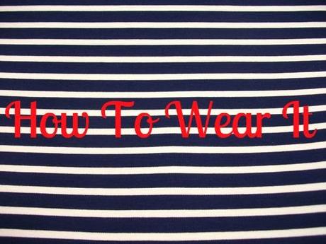 How To Wear It: Navy striped t-shirt How To Wear It: Navy striped t-shirt