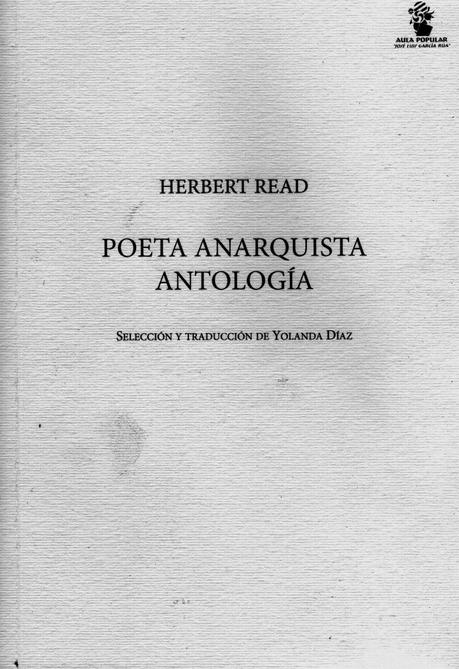 Herbert Read: Poeta Anarquista, Antología (1):