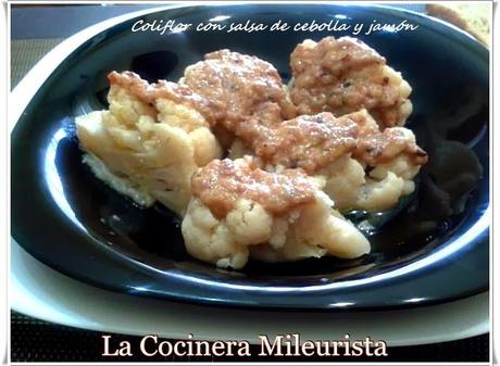 Coliflor con salsa de cebolla y jamón Coliflor con salsa de cebolla y jamón