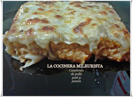 Canelones de pollo paté y jamón Canelones de pollo paté y jamón