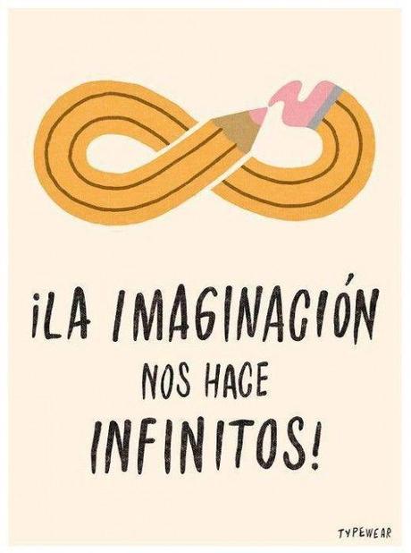 la imaginacion nos hace infinitos