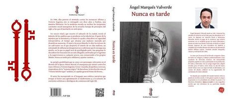 Nunca es tarde, Angel Marqués Valverde, Editorial Nazari, blog SOLO YO, 