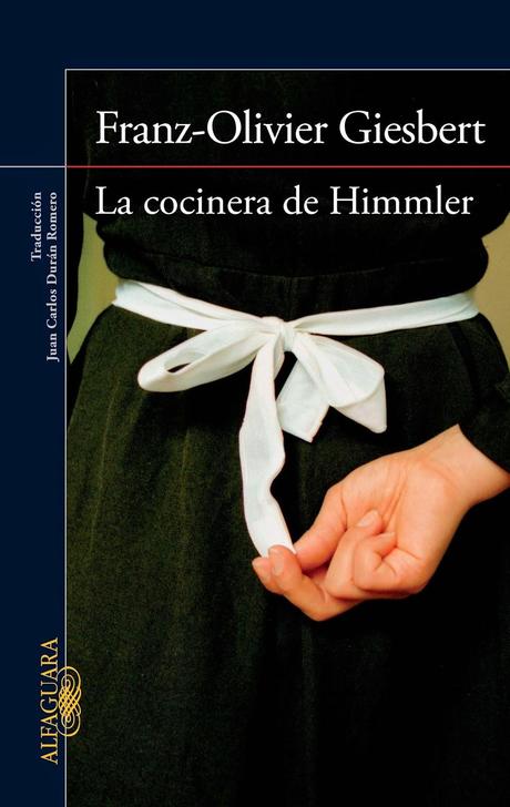 La cocinera de Himmler - Franz Olivier Giesbert La cocinera de Himmler - Franz Olivier Giesbert