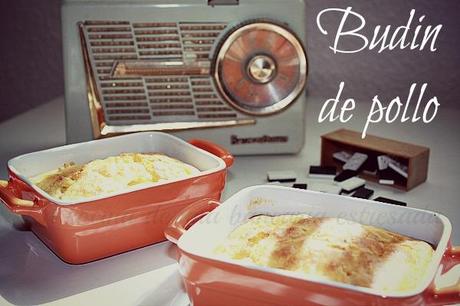 BUDIN DE POLLO, RETO SALADO DE LAURA REAL