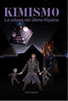 Reseña de Kimismo: La Odisea del último Kiyama, Elisa Cotarelo