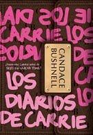 Los diarios de Carrie ~ Candace Bushnell Los diarios de Carrie ~ Candace Bushnell