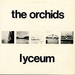 orchidslyceum The Orchids – Lyceum + Singles