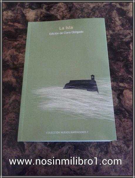 La Isla: Antología de Nuevos Narradores. Edición de Clara Obligado.