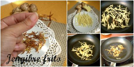 Jengibre frito / Fried Ginger root