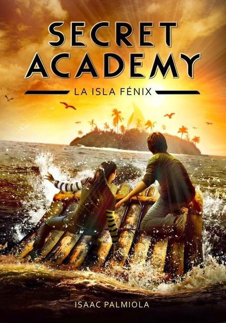 Mini Reseña: Secret Academy. La isla Fénix, Isaac Palmiola.