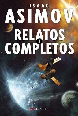 20 mejores antologías de cuentos completos Relatos completos de Isaac Asimov