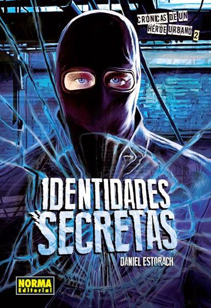 Identidades secretas. Daniel Estorach Identidades secretas. Daniel Estorach