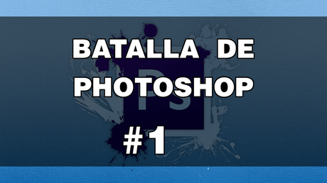 Batalla de Photoshop 1