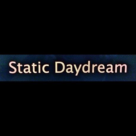 Static Daydream: Run Into The Night Static Daydream: Run Into The Night