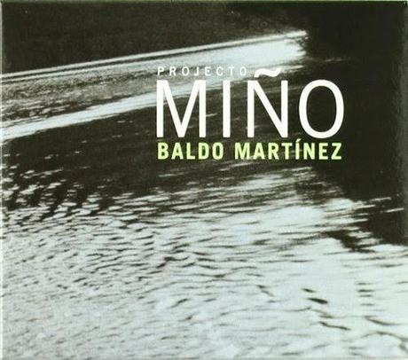 BALDO MARTÍNEZ: Projecto Miño