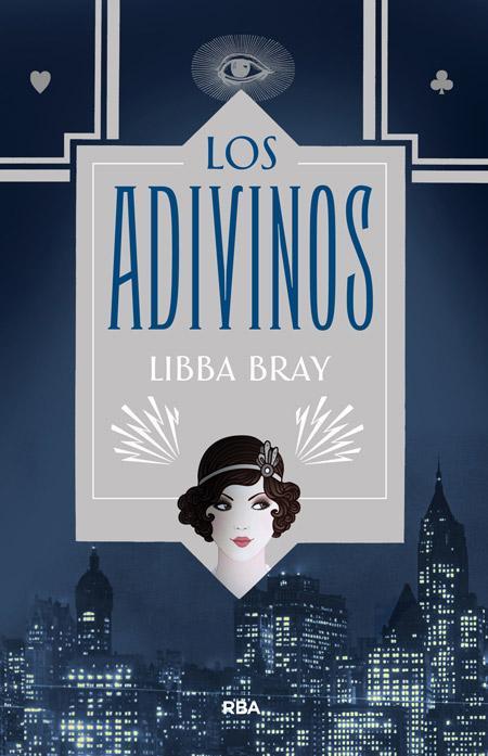 Los adivinos. Libba Bray Los adivinos. Libba Bray