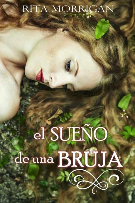 El sueño de Una Bruja, Rita Morrigan [Versión Kindle]