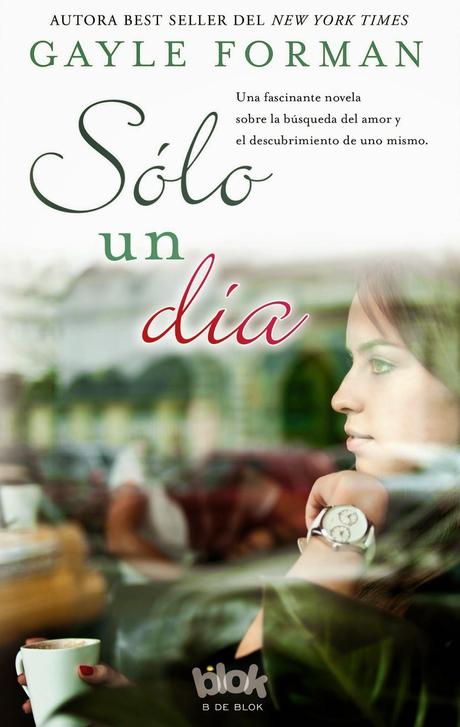 Solo un día de Gayle Forman ya a la venta en Argentina