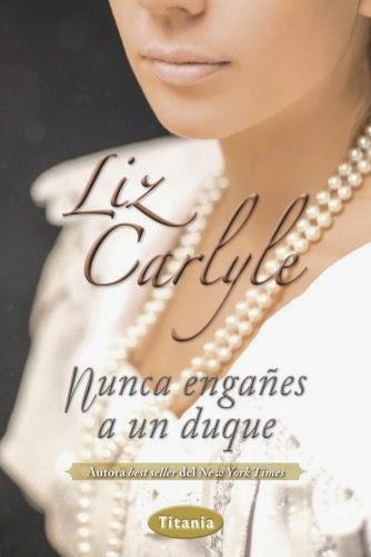 Nunca engañes a un duque - Liz Carlyle Nunca engañes a un duque - Liz Carlyle