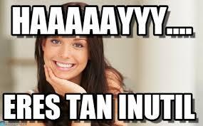 ¡No eres un inutil! ¡No eres un inutil!