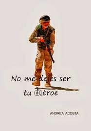 RESEÑA, NO ME DEJES SER TU HÉROE RESEÑA, NO ME DEJES SER TU HÉROE