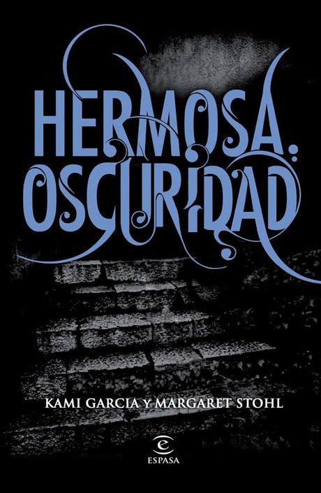 Reseña - Hermosa Oscuridad, Kami García y Margaret Stohl