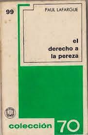 El derecho a la pereza El derecho a la pereza