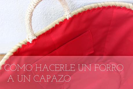 CÓMO FORRAR UN CAPAZO CÓMO FORRAR UN CAPAZO