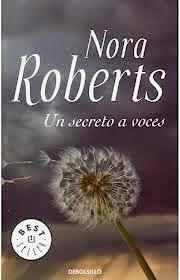 Un secreto a voces de Nora Roberts