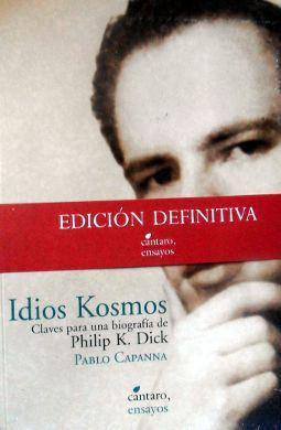7 ensayos y biografías de Philip K. Dick Idios Kosmos