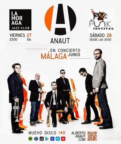 ANAUT EN MÁLAGA Y CABEZA DE CARTEL DE JAZZ FUNK FESTIVAL , SAN PEDRO DE ALCÁNTARA‏