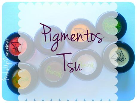 Recomendadísimos: Pigmentos Tsu