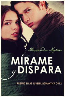 ~♥ Reseña #53 = Mírame y dispara ~ Alessandra Neymar. ~♥ Reseña #53 = Mírame y dispara ~ Alessandra Neymar.