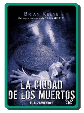La ciudad de los muertos (Brian Keene) La ciudad de los muertos (Brian Keene)