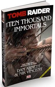 Desvelado el argumento del libro 'Tomb Raider: Los Diez Mil Inmortales'